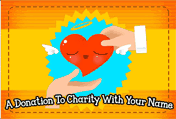 A Donation To Charity With Your Name